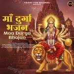 Maa Durga Bhajan - Satish Dehra Song Download